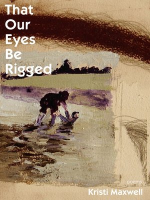 cover image of That Our Eyes Be Rigged